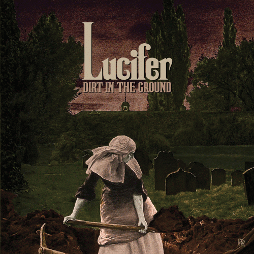 Lucifer (GER-2) : Dirt in the Ground